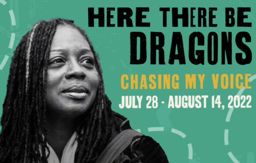 A promo image for Here There Be Dragons featuring an image of writer and performer Felicia Loud on the left