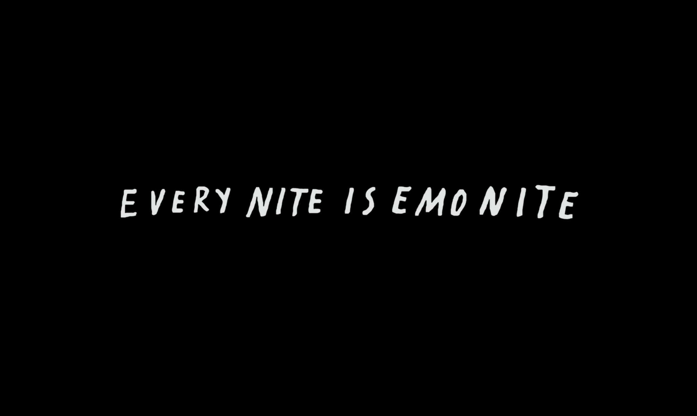 White text that says "every nite is emo nite"