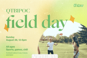 A promo image for a QTBIPOC field day that features people throwing a frisbee