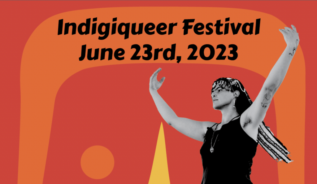 A poster for Indigiqueer Festival featuring a performer holding their arms outstretched to the sky