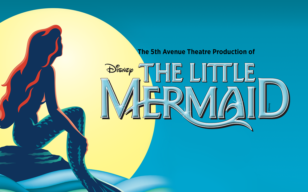 A logo for the 5th Avenue Theatre's upcoming production of The Little Mermaid, featuring Ariel looking up at the moon.