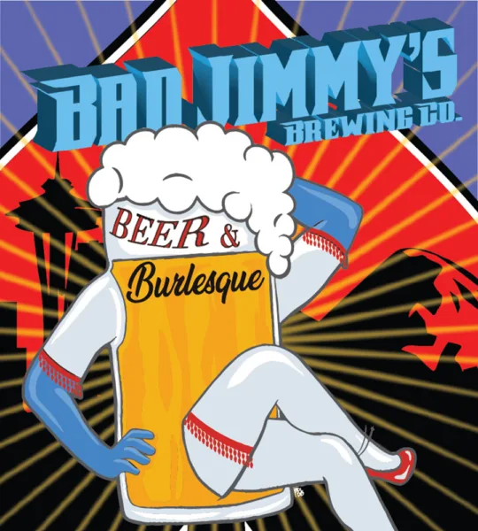 Bad Jimmy's Beer and Burlesque poster. A foamy glass of beer with arms and legs strikes a sassy pose.